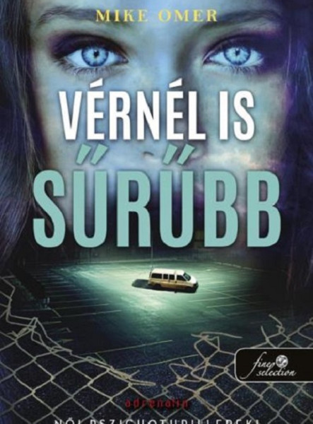 VÉRNÉL IS SŰRŰBB