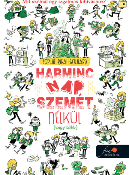 HARMINC NAP SZEMÉT NÉLKÜL (VAGY TÖBB)