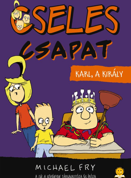 KARL, A KIRÁLY - CSELES CSAPAT 3.