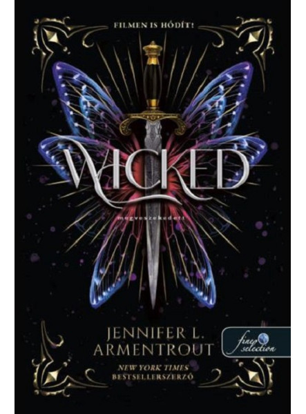 WICKED - MEGVESZEKEDETT (MEGVESZEKEDETT 1.) WICKED - MEGVESZEKEDETT (MEGVESZEKEDETT 1.)