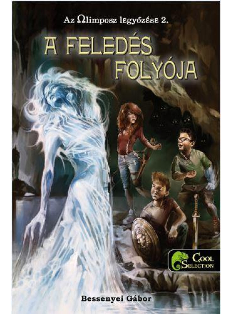 A FELEDÉS FOLYÓJA - AZ OLIMPOSZ LEGYŐZÉSE 2. A FELEDÉS FOLYÓJA - AZ OLIMPOSZ LEGYŐZÉSE 2.