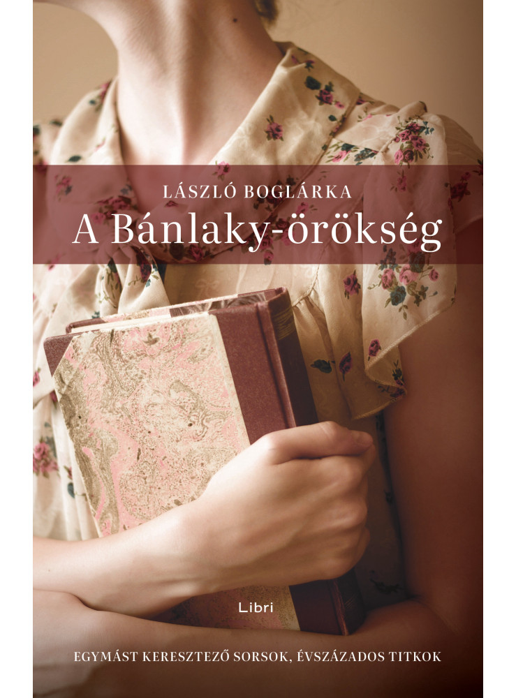 A BÁNLAKY-ÖRÖKSÉG A BÁNLAKY-ÖRÖKSÉG