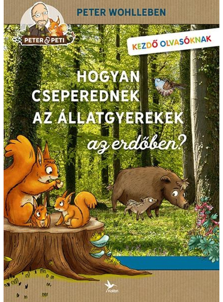 HOGYAN CSEPEREDNEK AZ ÁLLATGYEREKEK AZ ERDŐBEN?