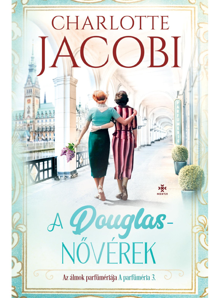 A DOUGLAS NŐVÉREK- ÁLMOK PARFÜMÉRIÁJA (A PARFÜMÉRIA 3.) A DOUGLAS NŐVÉREK- ÁLMOK PARFÜMÉRIÁJA (A PARFÜMÉRIA 3.)