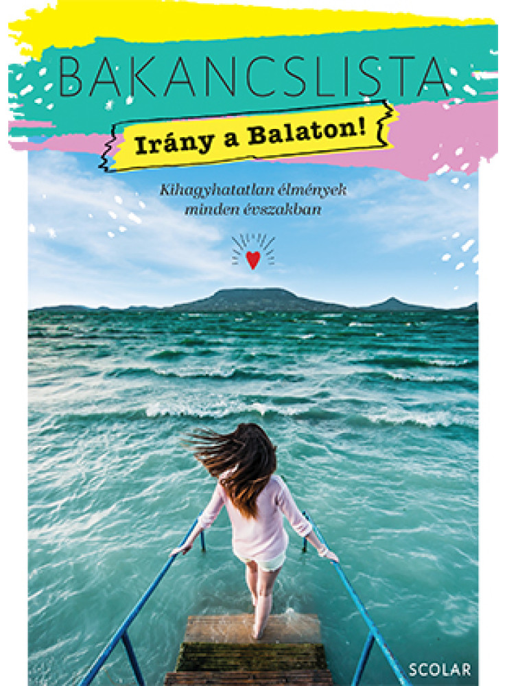 BAKANCSLISTA - IRÁNY A BALATON! - KIHAGYHATATLAN ÉLMÉNYEK MINDEN ÉVSZAKBAN BAKANCSLISTA - IRÁNY A BALATON! - KIHAGYHATATLAN ÉLMÉNYEK MINDEN ÉVSZAKBAN