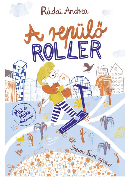 A REPÜLŐ ROLLER