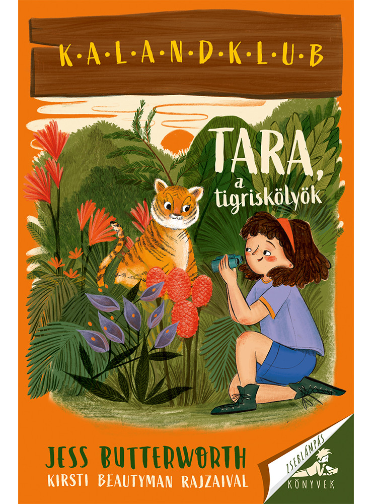 TARA, A TIGRISKÖLYÖK - KALANDKLUB