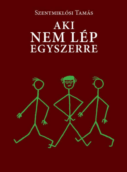 AKI NEM LÉP EGYSZERRE