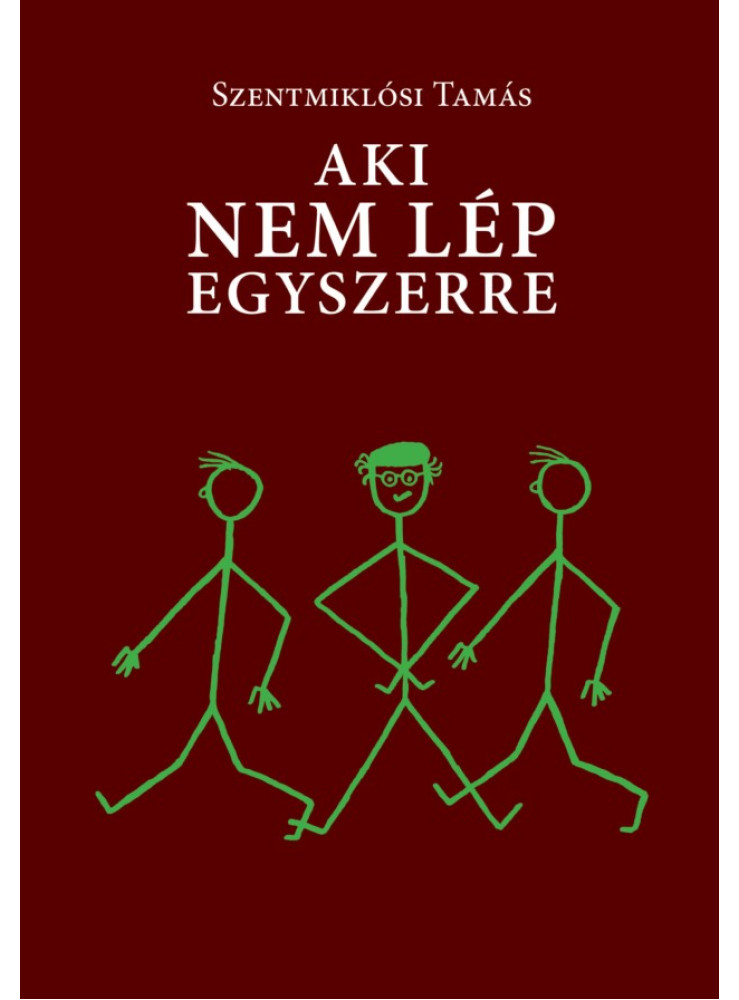 AKI NEM LÉP EGYSZERRE
