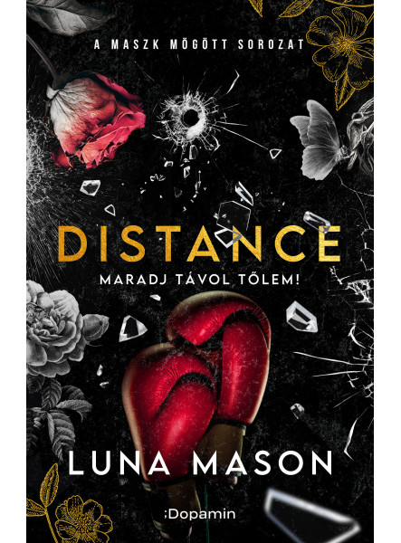 DISTANCE  MARADJ TÁVOL TŐLEM! DISTANCE  MARADJ TÁVOL TŐLEM!