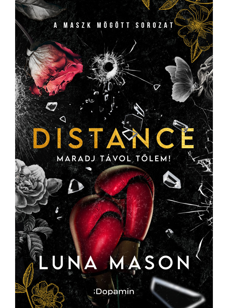 DISTANCE MARADJ TÁVOL TŐLEM! DISTANCE MARADJ TÁVOL TŐLEM!
