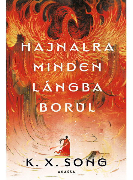 HAJNALRA MINDEN LÁNGBA BORUL - ÉLFESTETT