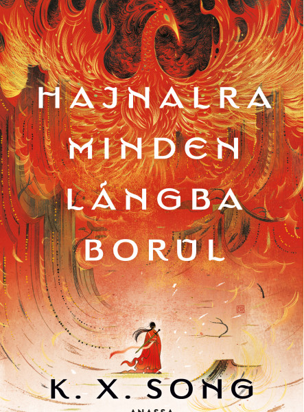 HAJNALRA MINDEN LÁNGBA BORUL - ÉLFESTETT