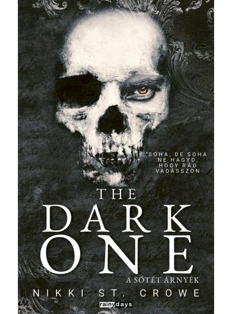 THE DARK ONE - A SÖTÉT ÁRNYÉK THE DARK ONE - A SÖTÉT ÁRNYÉK