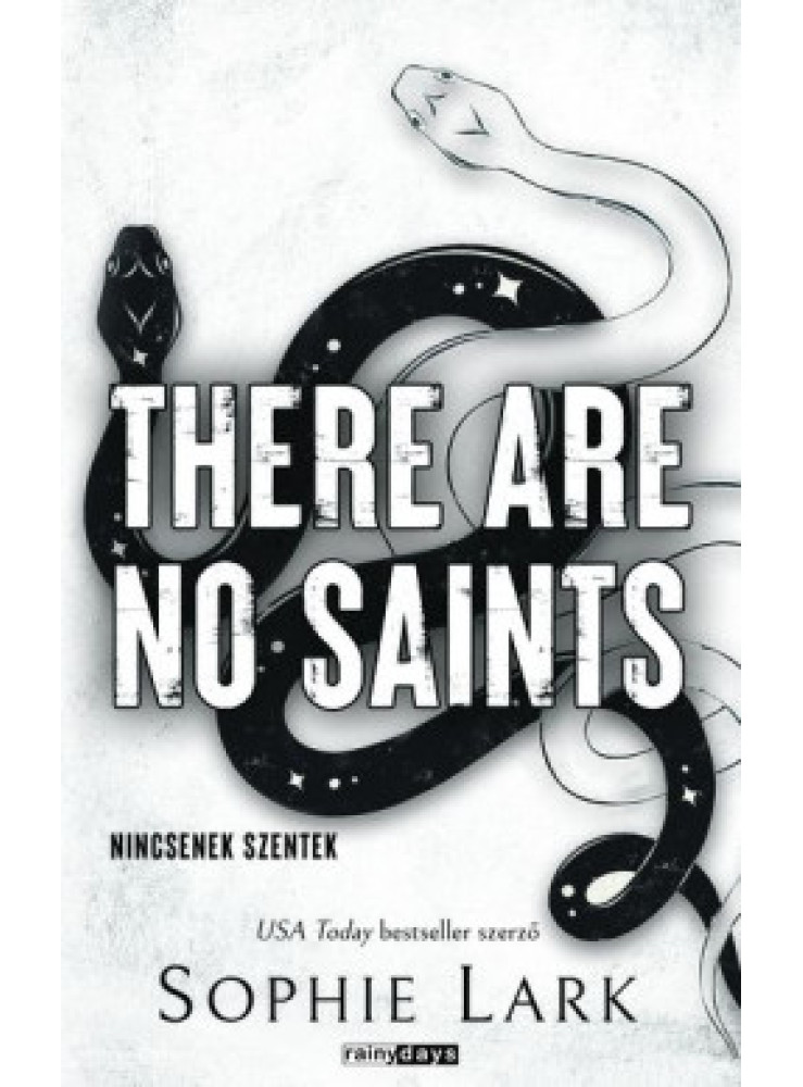 THERE ARE NO SAINTS - NINCSENEK SZENTEK THERE ARE NO SAINTS - NINCSENEK SZENTEK