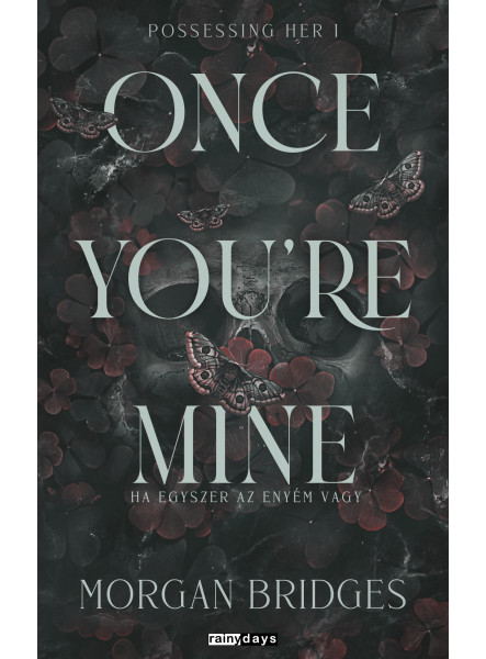 ONCE YOU'RE MINE - HA EGYSZER AZ ENYÉM VAGY