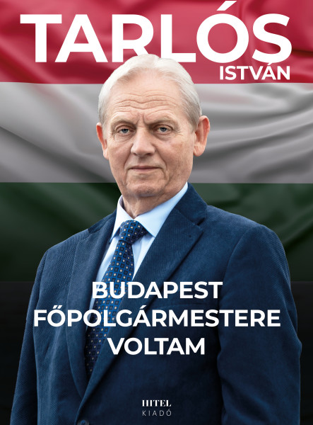 BUDAPEST FŐPOLGÁRMESTERE VOLTAM