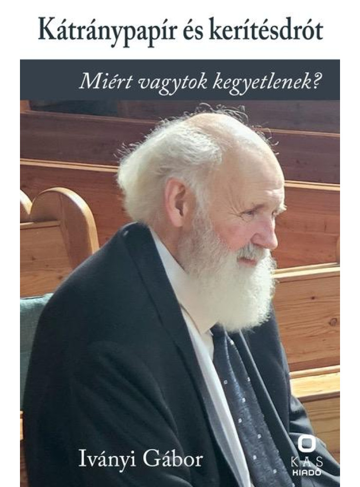 KÁTRÁNYPAPÍR ÉS KERÍTÉSDRÓT - MIÉRT VAGYTOK KEGYETLENEK? KÁTRÁNYPAPÍR ÉS KERÍTÉSDRÓT - MIÉRT VAGYTOK KEGYETLENEK?