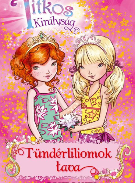 TITKOS KIRÁLYSÁG 10. - TÜNDÉRLILIOMOK TAVA