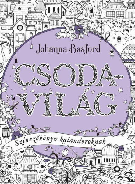 CSODAVILÁG - SZÍNEZŐKÖNYV KALANDOROKNAK