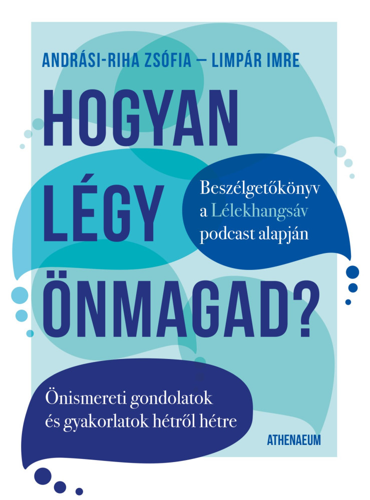 HOGYAN LÉGY ÖNMAGAD? - ÖNISMERETI GONDOLATOK ÉS GYAKORLATOK HÉTRŐL HÉTRE HOGYAN LÉGY ÖNMAGAD? - ÖNISMERETI GONDOLATOK ÉS GYAKORLATOK HÉTRŐL HÉTRE