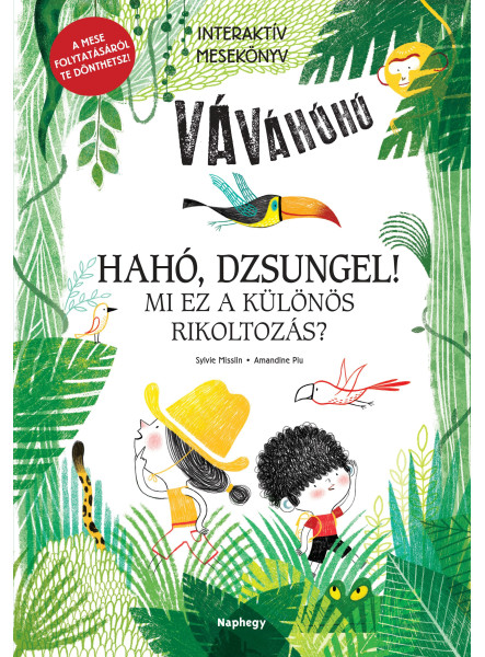 HAHÓ, DZSUNGEL! - MI EZ A KÜLÖNÖS RIKOLTOZÁS?  - INTERAKTÍV MESEKÖNYV HAHÓ, DZSUNGEL! - MI EZ A KÜLÖNÖS RIKOLTOZÁS?  - INTERAKTÍV MESEKÖNYV