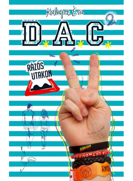 D.A.C. 2. - RÁZÓS UTAKON