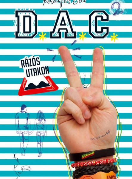 D.A.C. 2. - RÁZÓS UTAKON