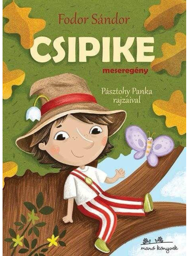 CSIPIKE - MESEREGÉNY - RÉGI KEDVENCEK