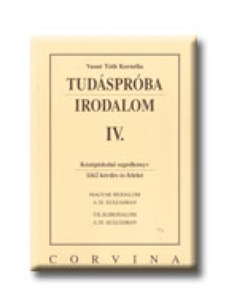 TUDÁSPRÓBA - IRODALOM IV.