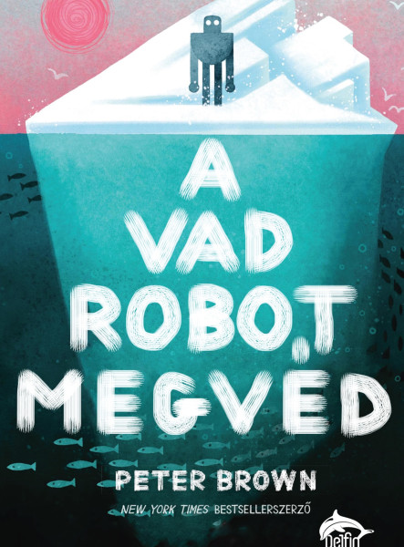 A VAD ROBOT MEGVÉD