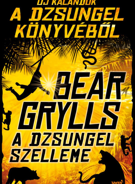 A DZSUNGEL SZELLEME - ÚJ KALANDOK A DZSUNGEL KÖNYVÉBŐL