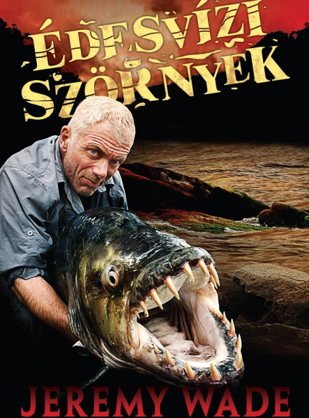 ÉDESVÍZI SZÖRNYEK
