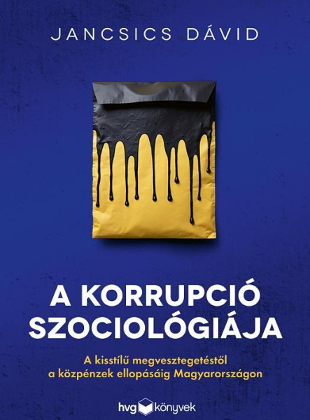 A KORRUPCIÓ SZOCIOLÓGIÁJA