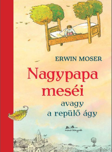 NAGYPAPA MESÉI - AVAGY A REPÜLŐ ÁGY