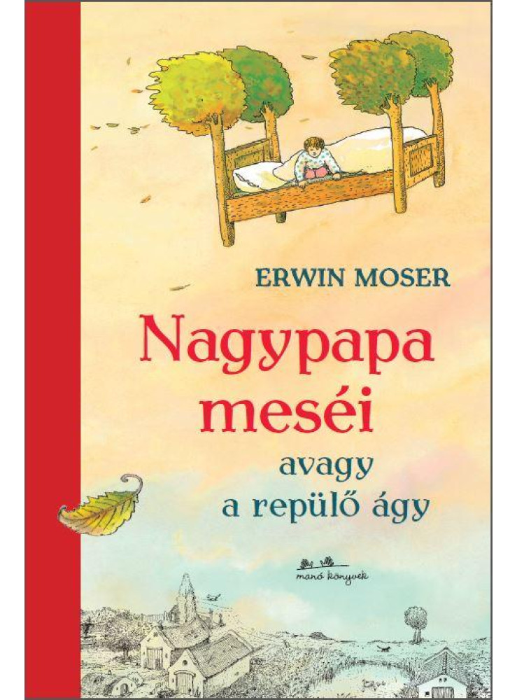 NAGYPAPA MESÉI - AVAGY A REPÜLŐ ÁGY