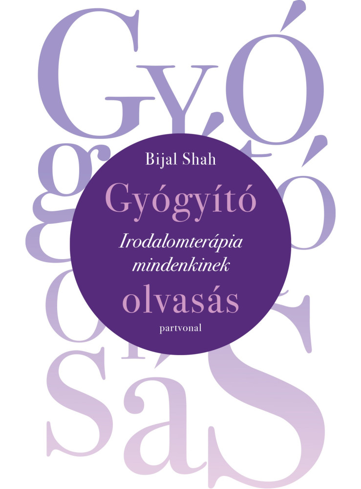 GYÓGYÍTÓ OLVASÁS - IRODALOMTERÁPIA MINDENKINEK