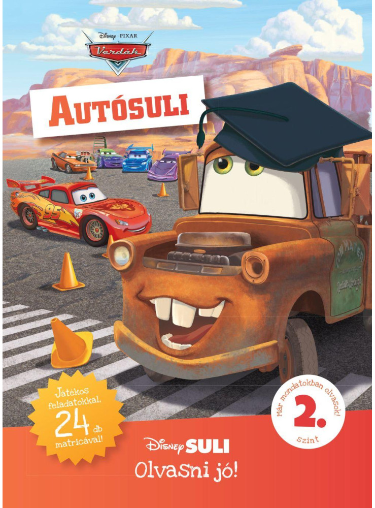 AUTÓSULI - DISNEY SULI - OLVASNI JÓ! SOROZAT 2. SZINT AUTÓSULI - DISNEY SULI - OLVASNI JÓ! SOROZAT 2. SZINT