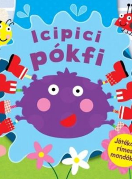 ICIPICI PÓKFI (JÁTÉKOS, RÍMES MONDÓKA)