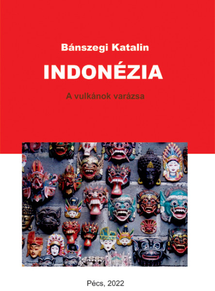 INDONÉZIA - A VULKÁNOK VARÁZSA