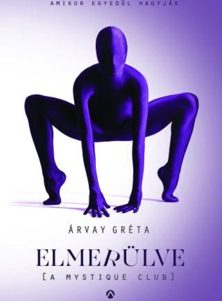 ELMERÜLVE (A MYSTIQUE CLUB) -