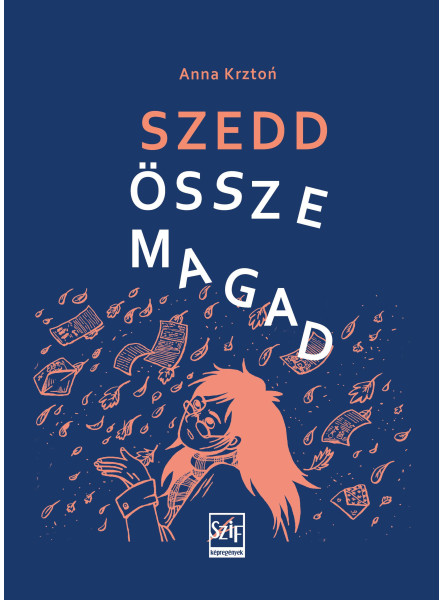 SZEDD ÖSSZE MAGAD (KÉPREGÉNY)