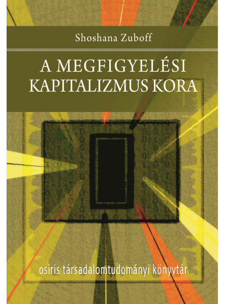 A MEGFIGYELÉSI KAPITALIZMUS KORA