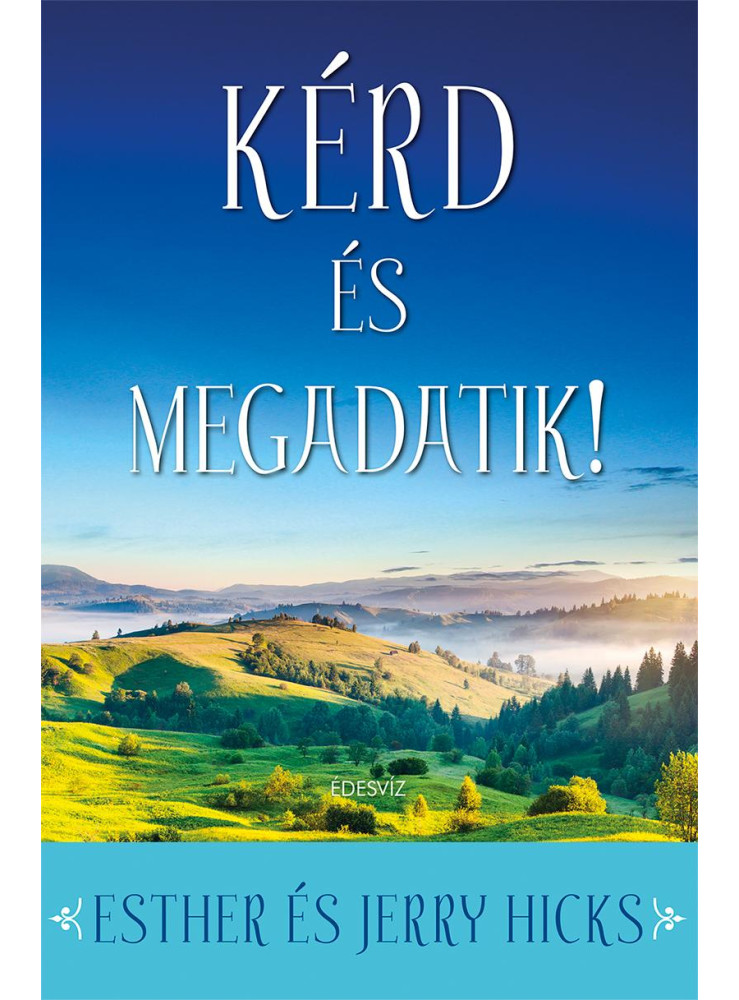KÉRD ÉS MEGADATIK! 1. (ÚJ BORÍTÓ)