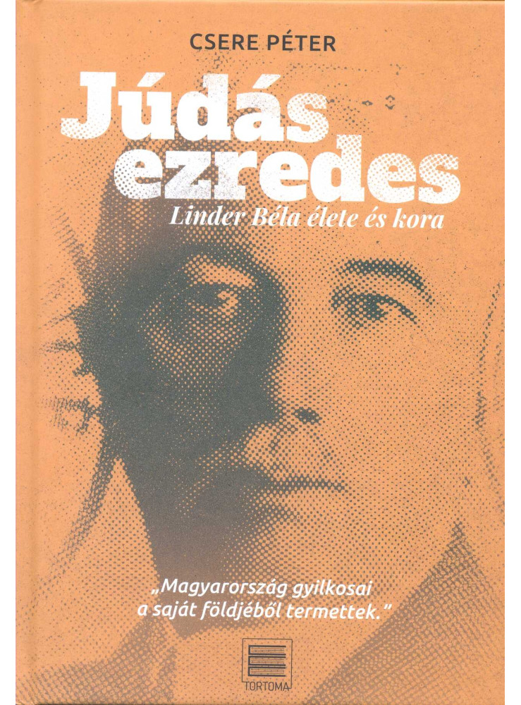 JÚDÁS EZREDES - LINDER BÉLA ÉLETE ÉS KORA JÚDÁS EZREDES - LINDER BÉLA ÉLETE ÉS KORA