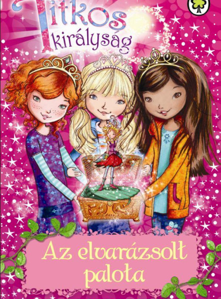 TITKOS KIRÁLYSÁG 1. - AZ ELVARÁZSOLT PALOTA
