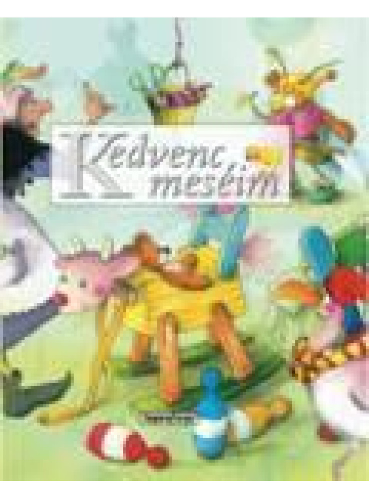 Kedvenc meséim - Mesetár Kedvenc meséim - Mesetár