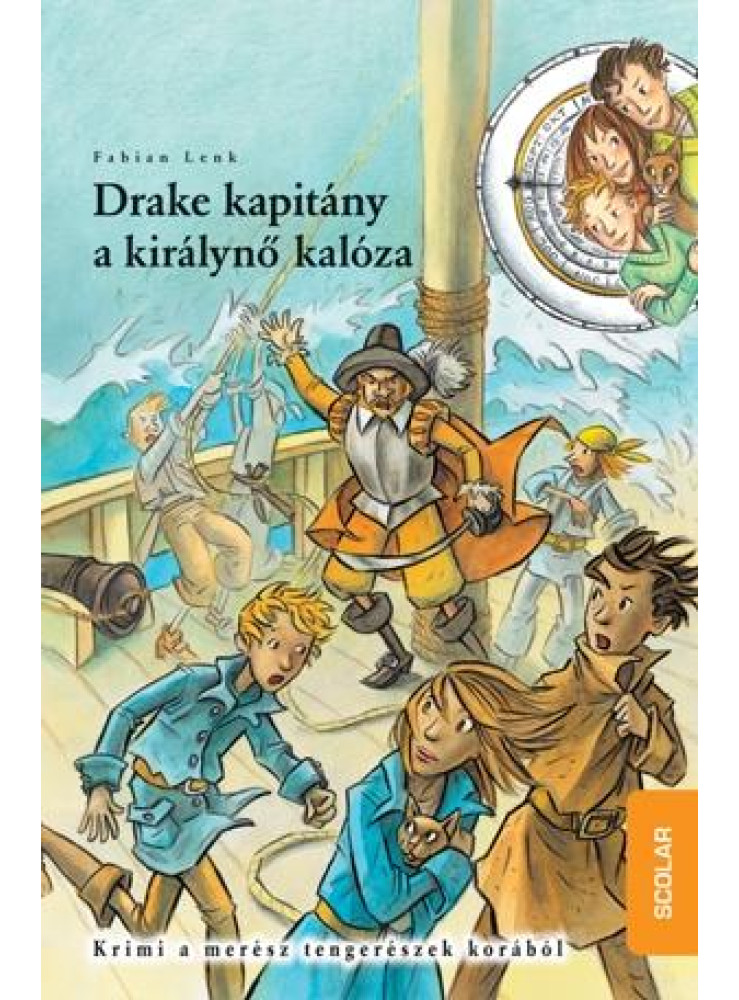 DRAKE KAPITÁNY, A KIRÁLYNŐ KALÓZA - IDŐDETEKTÍVEK 5. DRAKE KAPITÁNY, A KIRÁLYNŐ KALÓZA - IDŐDETEKTÍVEK 5.
