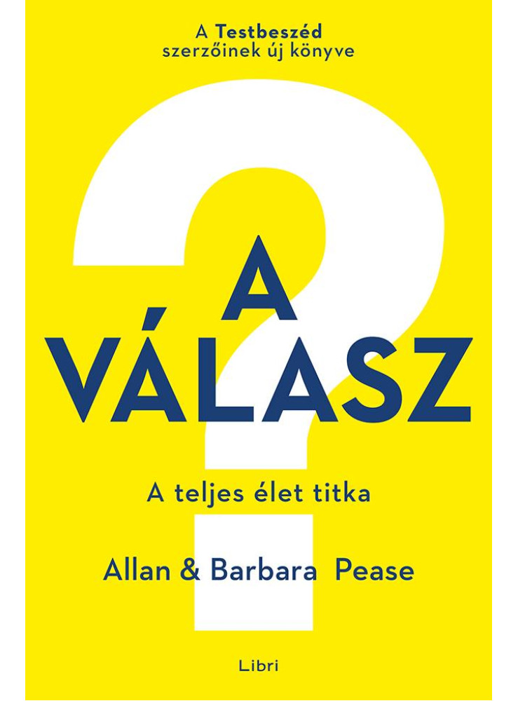 A válasz – A teljes élet titka (ekönyv) A válasz – A teljes élet titka (ekönyv)
