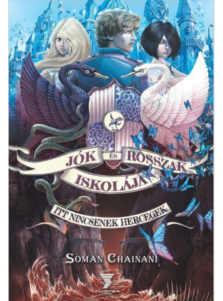 JÓK ÉS ROSSZAK ISKOLÁJA - ITT NINCSENEK HERCEGEK